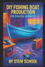 DIY Fishing Boat Production for Coastal Markets: Building Rugged, Low-Cost Workboats with Practical Outfitting for Small-Scale Fishers by Stem School