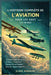 L'Histoire Complète de l'Aviation Pour Les Ados (13-19 Ans): Un Guide Captivant sur la Science, L'histoire et L'avenir du vol Humain pour les Jeunes L by Elaric Windrowe
