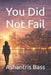 You Did Not Fail by Ashantris Bass