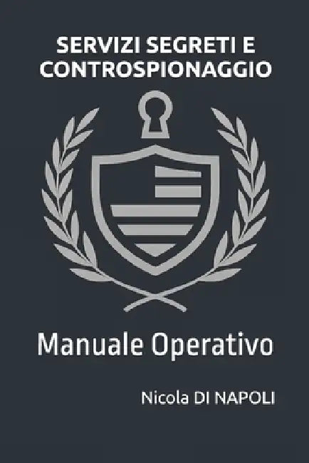 Servizi Segreti E Controspionaggio: Manuale Operativo by Nicola Di Napoli