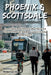 Phoenix & Scottsdale Relocation Guidebook: Essential Information for Moving to the Valley of the Sun; Desert Living, Economy and Real Estate by Natalie Anderson E.