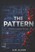 The Pattern: A Perfect Systems Thriller by A. M. Alder
