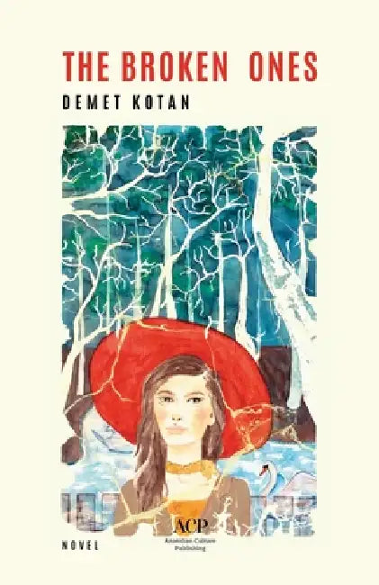 The Broken Ones by Demet Kotan