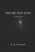 You're Not Fine: The Fine Lie by H. A. Cornman