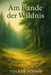 Am Rande der Wildnis by Volker Rudolf Schmid