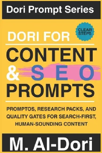 Dori for Content and SEO Prompts: PromptOS, Research Packs, and Quality Gates for Search-First, Human-Sounding Content by Mustafa Al-Dori