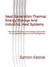 Next Generation Thermal Energy Storage And Industrial Heat Systems: Innovative Solutions and Strategic Approaches for Sustainable Industrial Heat Mana by Eamon Kestrel