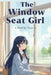 The Window Seat Girl by Cloe J