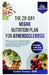 The 28-Day Vegan Nutrition Plan for Atherosclerosis: Wholesome, Plant-Based Recipes to Improve Heart Health, Reduce Arterial Plaque, and Support Circu by Cathie Tanner Rdn