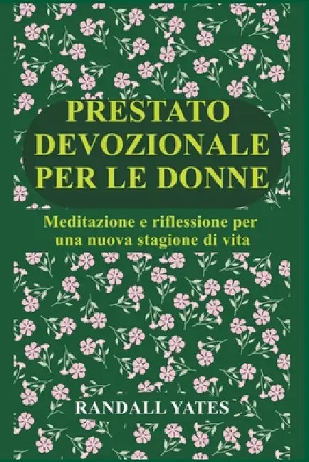 Prestato Devozionale Per Le Donne: Meditazione e riflessione per una nuova stagione di vita by Randall Yates