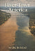 River Town America: Thirty River Towns That Built The Heart Of The Country by Mark Bureau