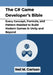 The C# Game Developer's Bible: Every Concept, Formula, and Pattern Needed to Build Modern Games in Unity and Beyond by Neil M. Carlson