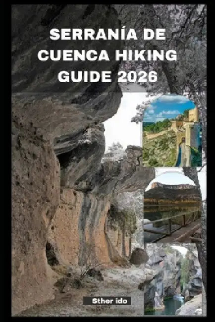 Serranía de Cuenca Hiking Guide 2026 by Sther Ido