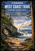 Canada West Coast Trail Hiking Guide 2026: Pacific Rim Coastal Trek, Ladders, Beaches & Backcountry Planning by Lamina Joseph