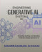Engineering Generative AI Systems - Book I by Muzzammil Khan
