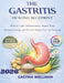 The Gastritis Healing Blueprint: How to Calm Inflammation, Repair Your Stomach Lining, and Prevent Painful Flare-Ups Naturally by Gastria Wellman