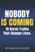 Nobody Is Coming: 10 Harsh Truths That Change Lives by Darrius Colter