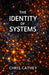 The Identity of Systems by Chris Cathey
