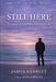 Still Here: Living in the Space No One Prepared You For by James Barrett