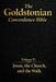 The Goldstonian Concordance Bible - Volume V: Jesus, the Church, and the Walk by Justin Goldston