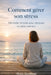 Comment gérer son stress: Méthodes simples et efficaces pour calmer l'anxiété, réduire la pression mentale et retrouver le calme intérieur by Marie Spoelhout