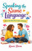 Speaking The Same Language: Information And Quizzes To Start Your Journey To A Closer Relationship by Kenzie Storm