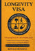 Longevity Visa: Steps To Live 20+ Years Longer, Feel Younger, Live Healthier, and Reverse Aging by Ronald Russell