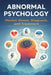 Abnormal Psychology: Mental Illness, Diagnosis, and Treatment by Elena Roth
