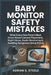 Baby Monitor Safety Mistakes: What Every New Parent Must Know About Camera Placement, Night Vision, Audio Monitoring & Avoiding Dangerous Setup Errors by Adrian S. Steele