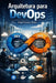 Arquitetura para DevOps by Osiel Pinto