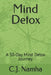 Mind Detox: A 30-Day Mind Detox Journey by C. J. Namha