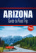 ARIZONA Guide du Road Trip 2026: Découvrez des routes panoramiques, des aventures dans le désert et des aperçus locaux aux États-Unis by Delores A. Murphy