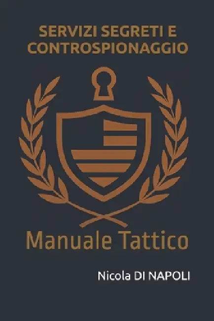 Servizi Segreti E Controspionaggio: Manuale Tattico by Nicola Di Napoli