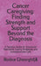 Cancer Caregiving: Finding Strength and Support Beyond the Diagnosis: A Practical Guide for Emotional Resilience, Coping Strategies, and Compassionate by Rodica Gheorghiță