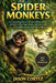 Spider Monkeys: An enchanting journey into the treetops where playful acrobats leap, chatter, and weave tales of friendship, courage, and jungle wonde by Jason Cortez