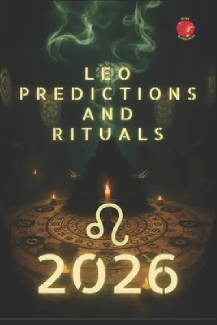 Leo Predictions and Rituals 2026 by Angeline Rubi, Alina Rubi