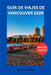 Guía de Viaje de Vancouver 2026 by Paul M. Jackson, Marie M. Painter