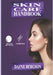 Skin Care Handbook: Your essential guide to natural beauty by Cornucopia Publishing, Dafne Bergson