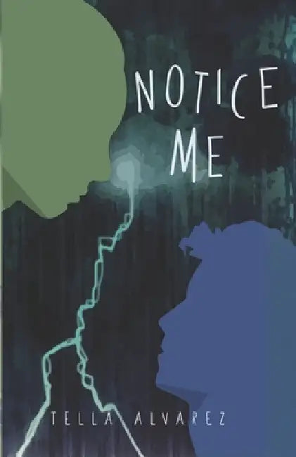 Notice Me: A See Me Prequel by Tella Alvarez