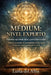 Médium: nivel experto: Maestría espiritual, ética y protección mental: técnicas avanzadas de mediumnidad, trance seguro, lectura por capas y protocolo by Luna del Alba