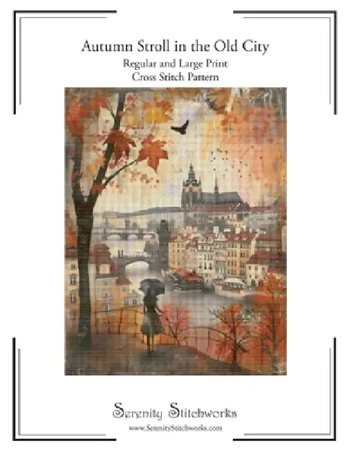 Autumn Stroll in the Old City Cross Stitch Pattern: Regular and Large Print Cross Stitch Pattern by Carmen Wolf, Serenity Stitchworks