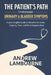 The Patient's Path Through Urinary & Bladder Symptoms: A Plain English Guide to Blood in the Urine, Urgency, Tests, and What happens Next by Andrew Lambourne