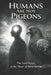 Humans Are Not Pigeons: Conditioning creates behavior. Coherence creates a self. by Korvin Hale