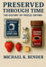 Preserved Through Time: The History of Freeze-Drying by Michael Bender