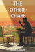 The Other Chair: Seeing the World from Where They Sit by Richard L. Collins
