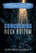 Conquering Rock Bottom: A Young Man's Journey from Depression and Addiction to Sobriety and Peace by Alfred Daniels Crawford V.