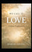 We Call It Love: A Quiet Exploration by Marlow Stevens