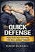 Quick Defense: Practical Self-Defense for Real-World Threats by David Burnell