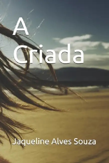 A Criada by Jaqueline Alves Souza