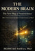 The Modern Brain: The New Map of Neuroscience How Neuroscience Became a Unified Science of Mind by Moawiah Naffaa